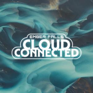 Ember Falls的專輯Cloud Connected (Explicit)