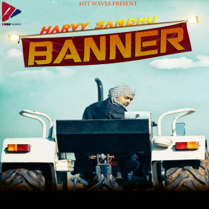 ดาวน์โหลดและฟังเพลง Banner พร้อมเนื้อเพลงจาก Harvy Sandhu
