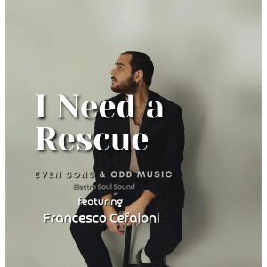 Album I Need a Rescue (feat. Francesco Cefaloni) from Even Sons & Odd Music