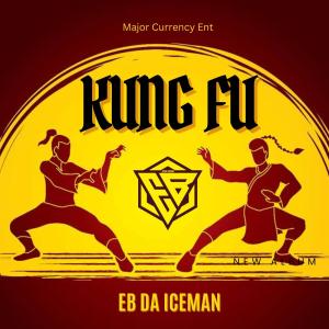 Eb Da Iceman的專輯Kung Fu