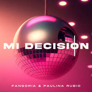 Paulina Rubio的專輯Mi decisión (Canción original de la película “La novia de América”)