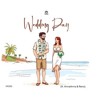 Moss.的專輯Wedding Day (feat. AnnaAnna & Renz)