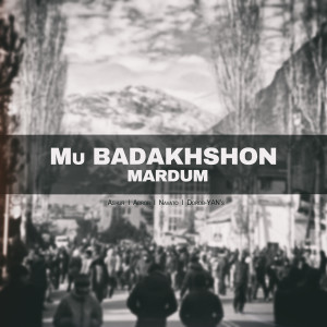 Listen to Mu Badakhshon Mardum song with lyrics from Dorob-YAN's
