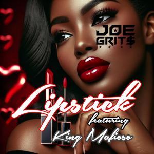 Joe Grit$的專輯Lipstick (feat. King Mafioso) [Explicit]