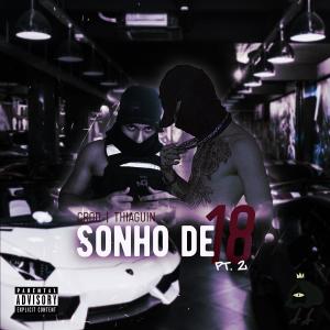 Thiaguin的專輯Sonho de 18 #2 (feat. Crod) (Explicit)