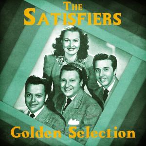 อัลบัม Golden Selection (Remastered) ศิลปิน The Satisfiers