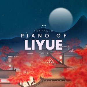 Fenvalur的專輯Piano of Liyue (Vol. I)