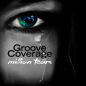 Dengarkan lagu Million Tears (Age Pee Edit) nyanyian Groove Coverage dengan lirik
