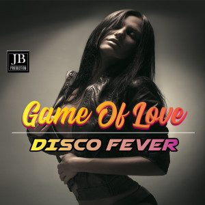 ดาวน์โหลดและฟังเพลง Game Of Love พร้อมเนื้อเพลงจาก Disco Fever