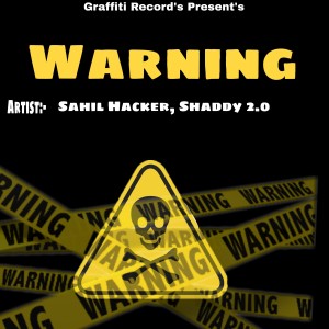 Listen to Warning song with lyrics from Sahil Hacker