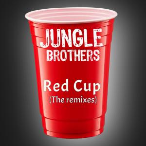 อัลบัม Red Cup The Remixes ศิลปิน Jungle Brothers