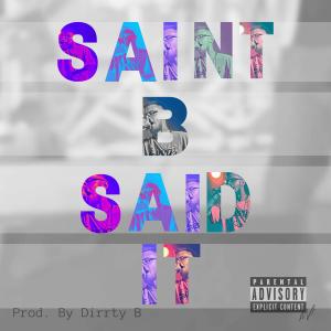 อัลบัม SAINT B SAID IT (Explicit) ศิลปิน Saint B