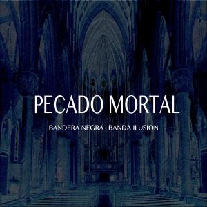 Dengarkan Pecado Mortal(feat. Banda Ilusion) lagu dari Bandera Negra dengan lirik