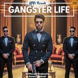ดาวน์โหลดและฟังเพลง Gangster Life พร้อมเนื้อเพลงจาก AADARSH