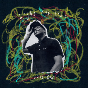 收聽Slick Don的Highs and Lows (Instrumental)歌詞歌曲