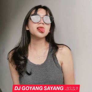 DJ GOYANG SAYANG