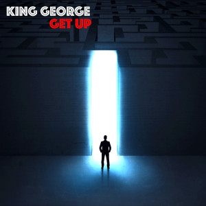 ดาวน์โหลดและฟังเพลง Get Up พร้อมเนื้อเพลงจาก King George