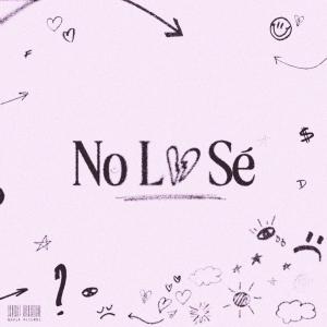 NO LO SÉ (feat. Doctor)