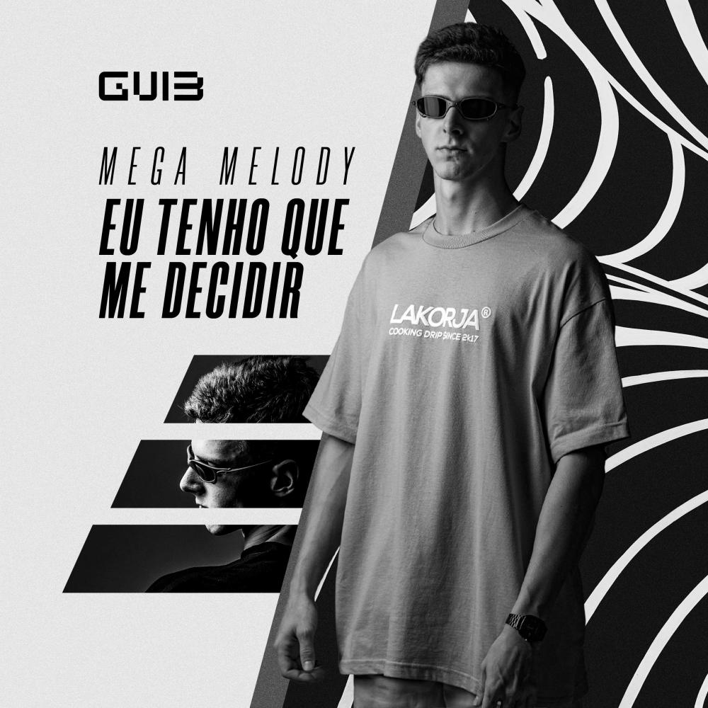 MEGA MELODY EU TENHO QUE ME DECIDIR (Explicit)