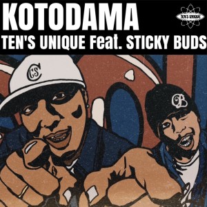 TEN's UNIQUE的专辑KOTODAMA (feat. STICKY BUDS)