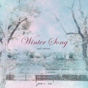 Listen to Winter Song (完整版) song with lyrics from PER SE