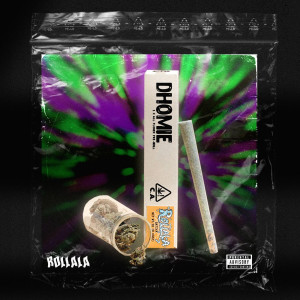 Listen to Rollala (Explicit) song with lyrics from Dhomie