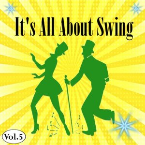 Frankie Trumbauer的專輯It's All About Swing, Vol. 5