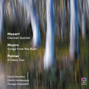 Dimitri Ashkenazy的專輯Mozart: Clarinet Quintet / Munro: Songs from the Bush / Palmer: It Takes Two