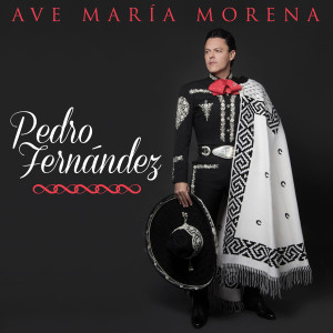 อัลบัม Ave María Morena ศิลปิน Pedro Fernández