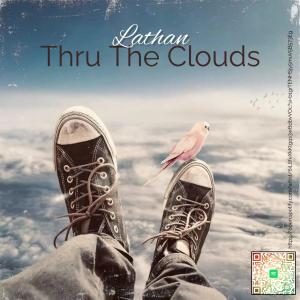 收聽Lathan的Thru The Clouds歌詞歌曲