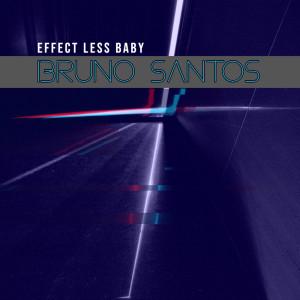 Album Effect Less Baby from Bruno Santos