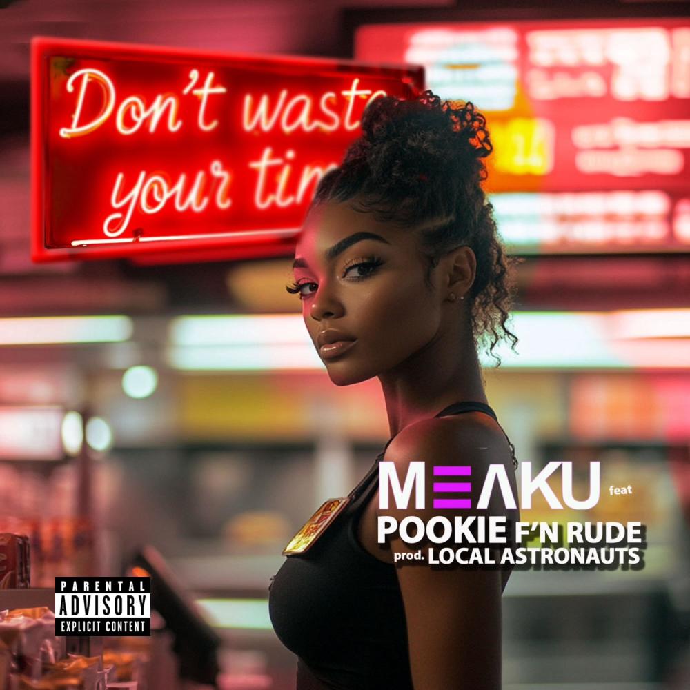 Don't Waste Your Time (Explicit)