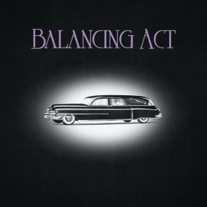 收聽Balancing Act的The Saddest Song I Ever Did Write歌詞歌曲