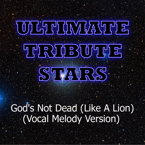 Newsboys - God's Not Dead (Like A Lion) (Vocal Melody Version)