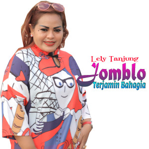 Jomblo Terjamin Bahagia (Explicit) dari Lely Tanjung