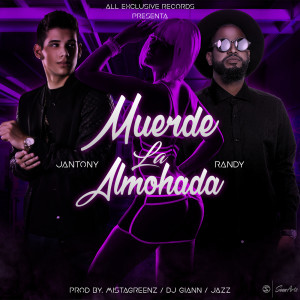 Listen to Muerde La Almohada song with lyrics from Jantony