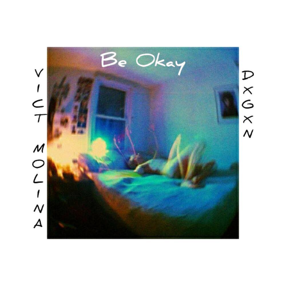 Be Okay (Explicit)