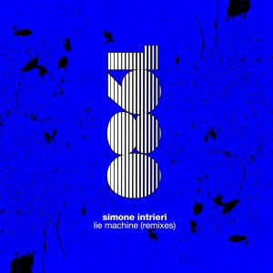 Lie Machine (Remixes) dari Simone Intrieri