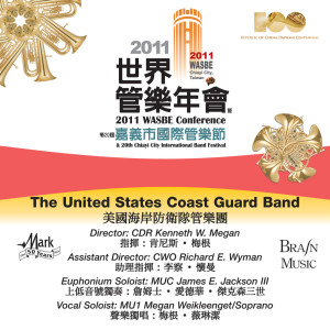 The United States Coast Guard Band的專輯2011 WASBE Chiayi City, Taiwan: The United States Coast Guard Band