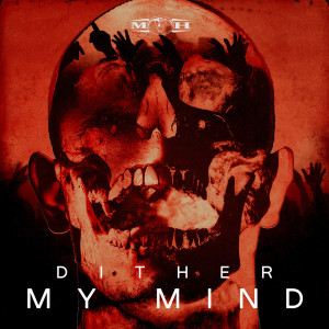 Dither的專輯My Mind