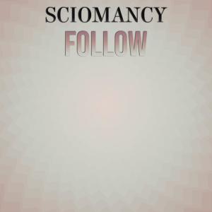Album Sciomancy Follow oleh Various