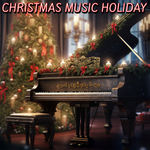 อัลบัม Christmas Music Holiday ศิลปิน Traditional Christmas Songs