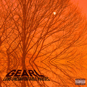 Album Long Uncomfortable Pauses (Explicit) from Gearl