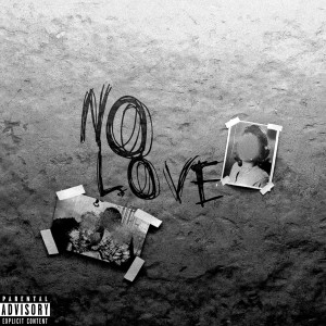 Listen to NO LOVE (Explicit) song with lyrics from 2scratch