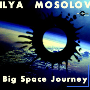 Ilya Mosolov的專輯Big Space Journey
