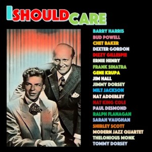 Dengarkan lagu I Should Care nyanyian Nat Adderley Quintet dengan lirik