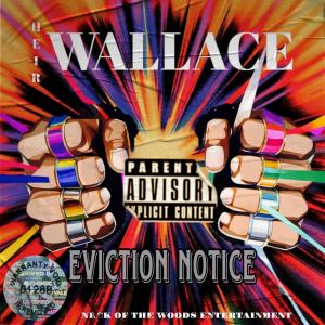Heir Wallace的專輯Eviction Notice (Explicit)