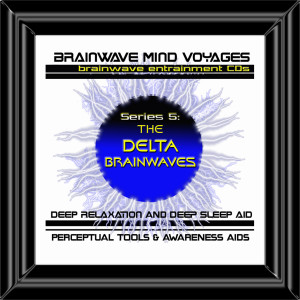 收聽Brainwave Mind Voyages的Delta Brainwaves Holovibe歌詞歌曲