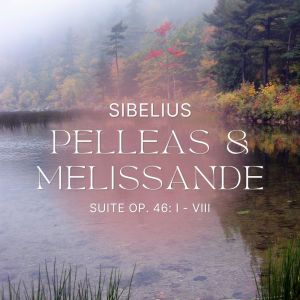 Glorious Symphony Orchestra的專輯Sibelius Pelleas & Melissande Suite Op. 46: I - VIII