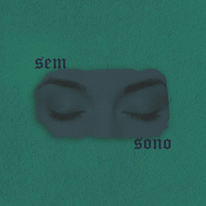 收聽Leous的Sem Sono歌詞歌曲